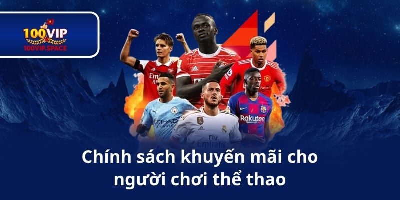 Chính sách khuyến mãi chongười chơi thể thao