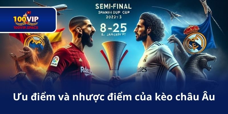 Ưu điểm và nhược điểm của kèo châu Âu